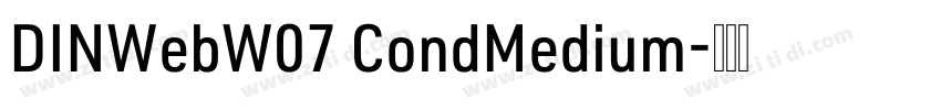 DINWebW07 CondMedium字体转换